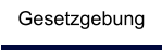 Gesetzgebung