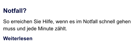 Notfall? So erreichen Sie Hilfe, wenn es im Notfall schnell gehen muss und jede Minute z�hlt. Weiterlesen