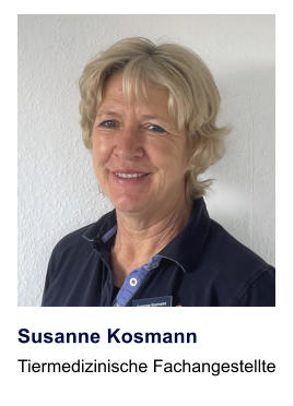 Susanne Kosmann Tiermedizinische Fachangestellte