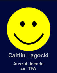 Caitlin Lagocki Auszubildende zur TFA
