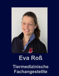Eva Ro� Tiermedizinische Fachangestellte